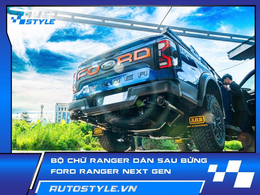 Chữ Nổi RANGER Dán Bửng Sau Ford Ranger – Tăng Cá Tính, Nâng Tầm Ngoại Hình