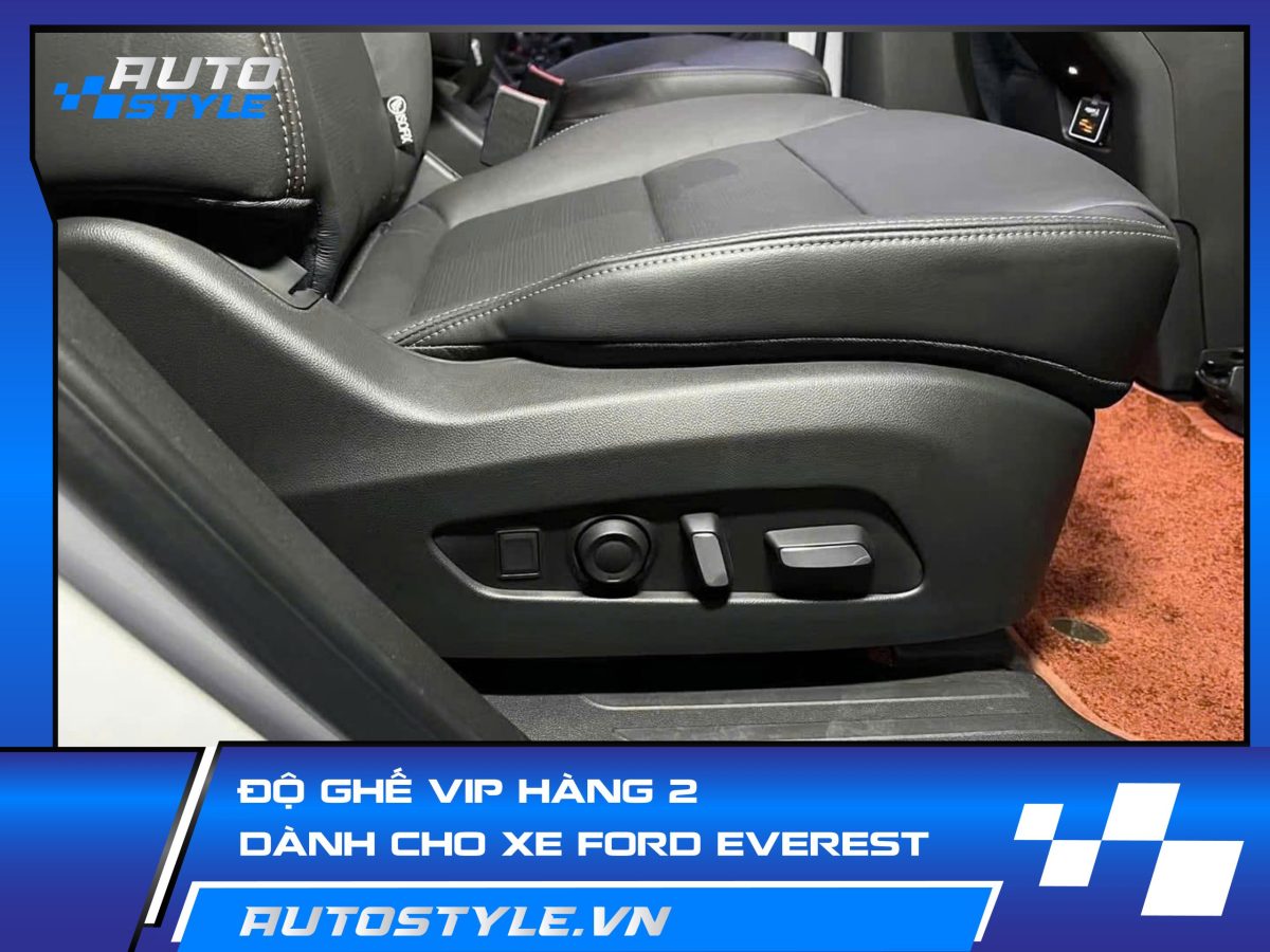 Độ Ghế VIP Hàng 2 Xe Ford Everest – Trải Nghiệm VIP Trong Tầm Tay