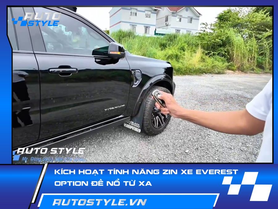 Kích Hoạt Tính Năng Zin Xe Everest Đề Nổ Từ Xa, Tự Động Khóa Cửa, Camera 360