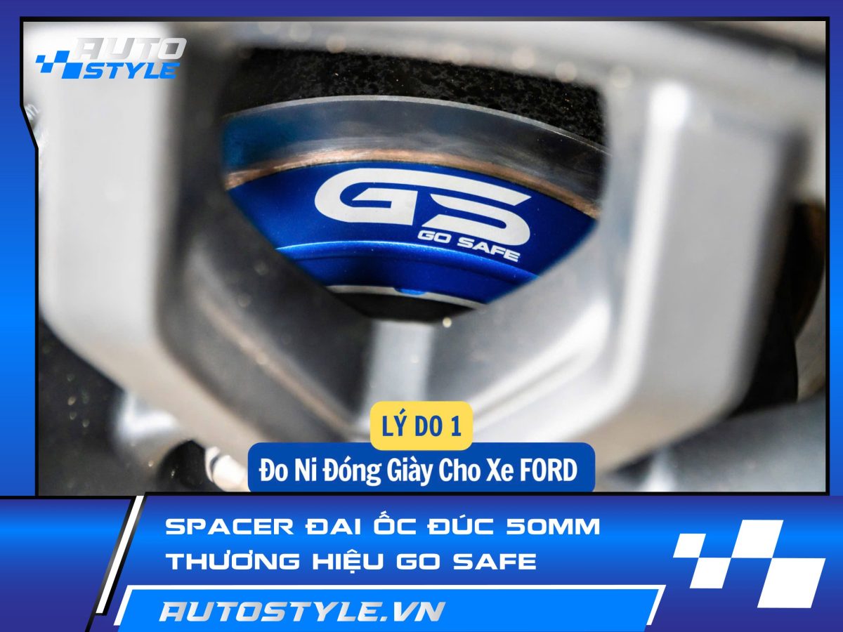 Spacer Đai Ốc Đúc 50mm Go Safe Cho Xe Ford – Tăng Ổn Định, Tối Ưu Hiệu Suất
