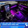 Độ LED Nội Thất Ford Raptor Dùng Màn Hình Zin