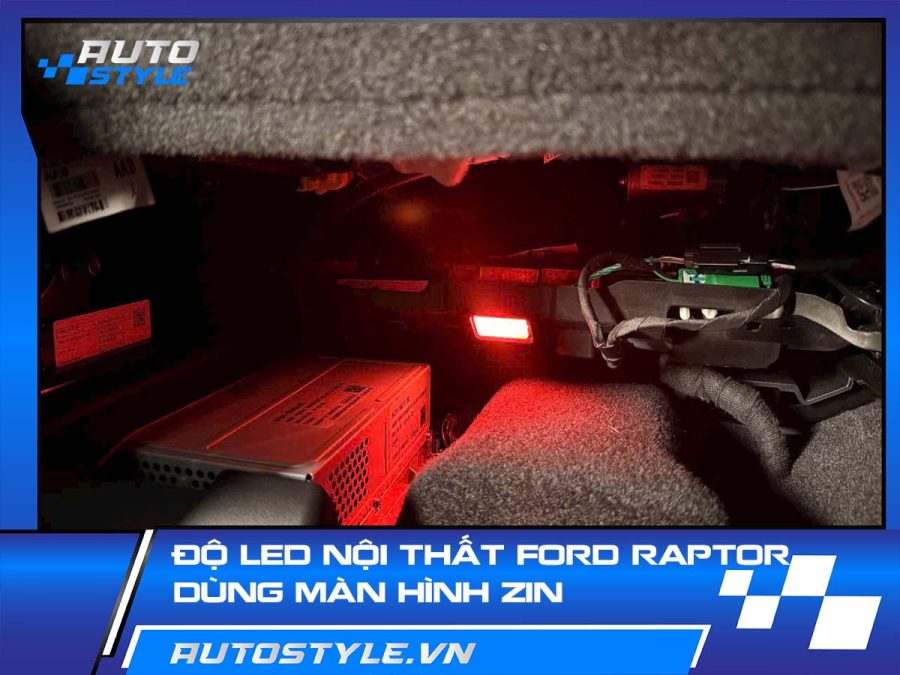Độ LED Nội Thất Ford Raptor Dùng Màn Hình Zin