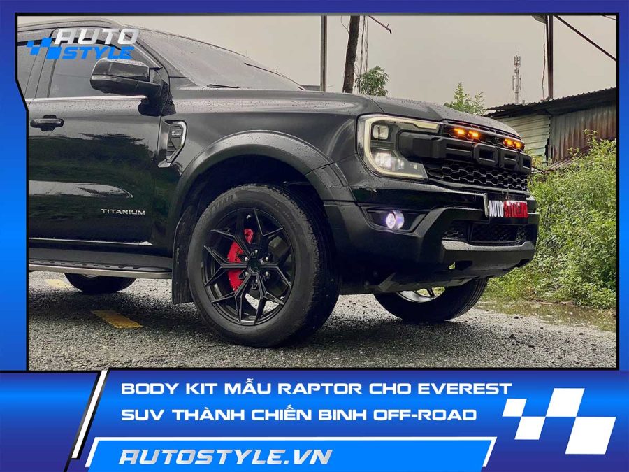 Body kit mẫu RAPTOR cho Everest – Biến hóa SUV thành chiến binh off-road