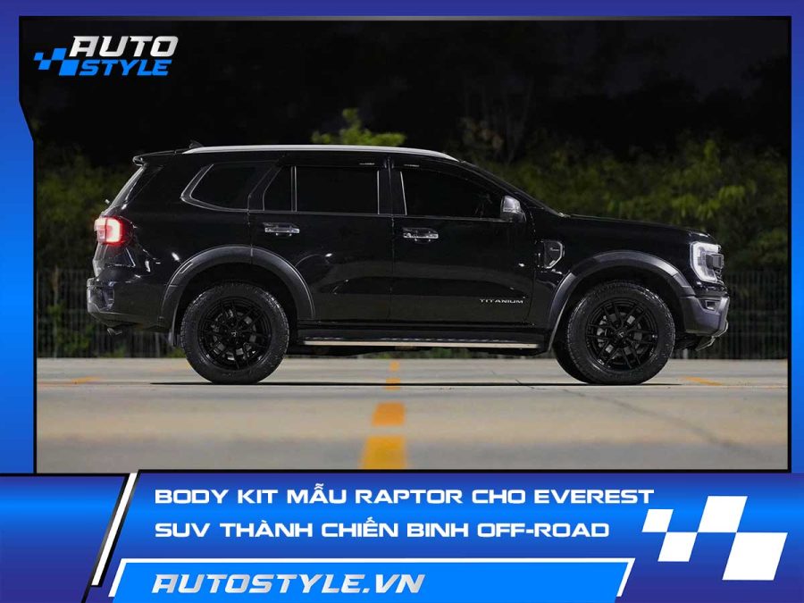 Body kit mẫu RAPTOR cho Everest – Biến hóa SUV thành chiến binh off-road