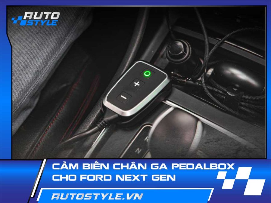Cảm Biến Chân Ga PedalBox – Giải Pháp Tăng Tốc  Cho Ford Next Gen