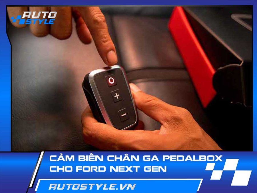 Cảm Biến Chân Ga PedalBox – Giải Pháp Tăng Tốc  Cho Ford Next Gen