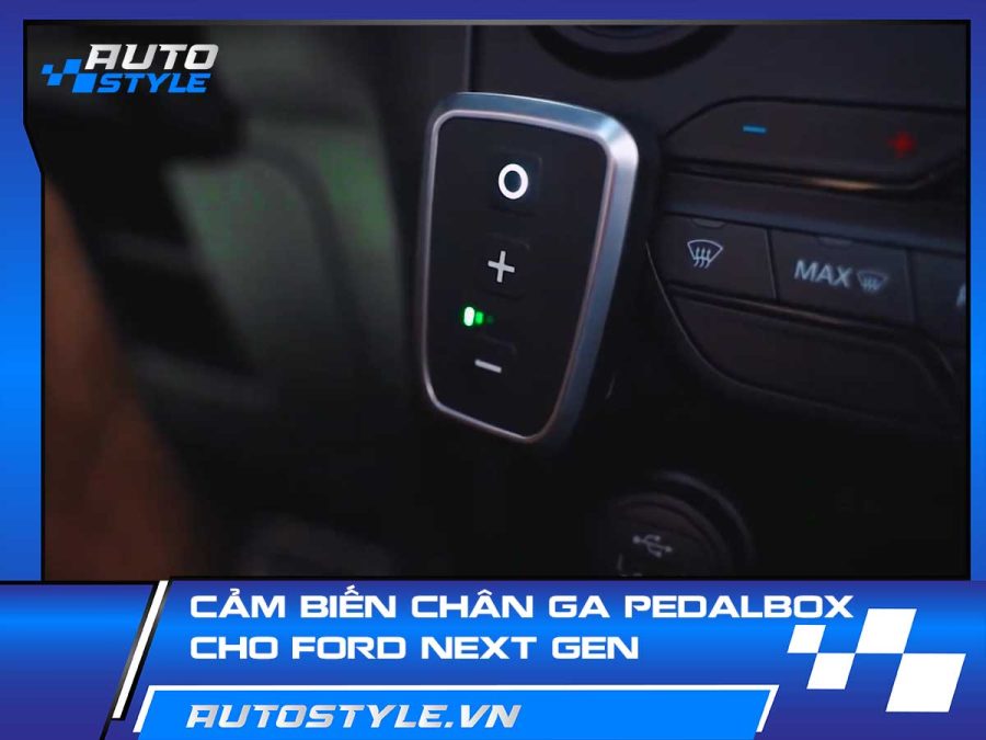 Cảm Biến Chân Ga PedalBox – Giải Pháp Tăng Tốc  Cho Ford Next Gen