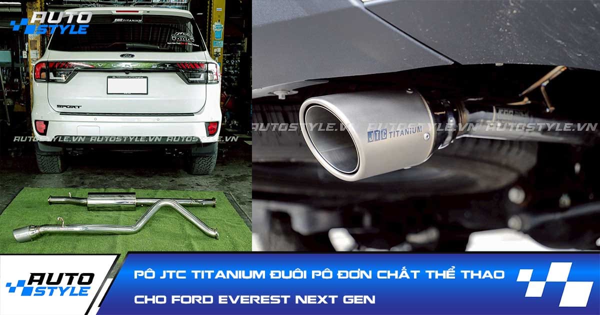 Pô JTC Titanium Đuôi Pô Đơn Cho Ford Everest Next Gen Đậm Chất Thể Thao