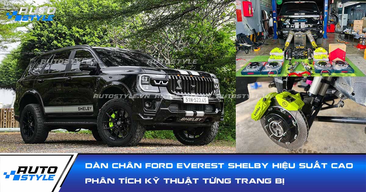 Dàn Chân Ford Everest Shelby Hiệu Suất Cao Phân Tích Kỹ Thuật Từng Trang Bị