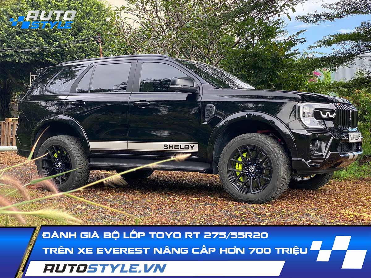 Đánh Giá Bộ Lốp Toyo RT 275/55R20 Trên Chiếc Ford Everest Nâng Cấp Hơn 700 Triệu