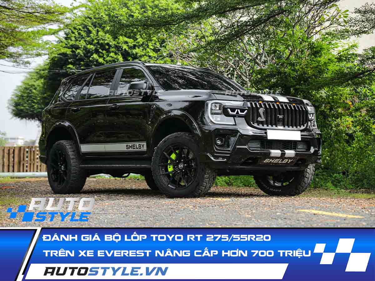 Đánh Giá Bộ Lốp Toyo RT 275/55R20 Trên Chiếc Ford Everest Nâng Cấp Hơn 700 Triệu