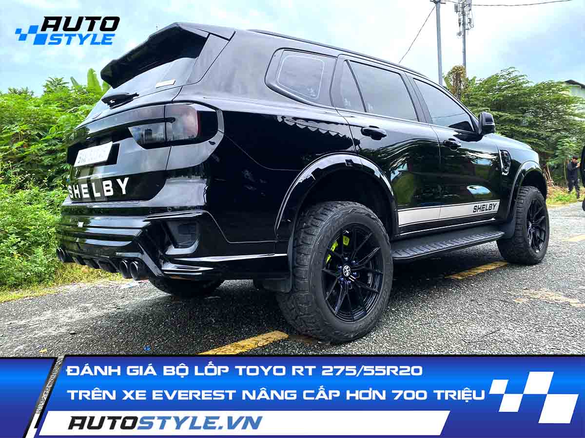 Đánh Giá Bộ Lốp Toyo RT 275/55R20 Trên Chiếc Ford Everest Nâng Cấp Hơn 700 Triệu