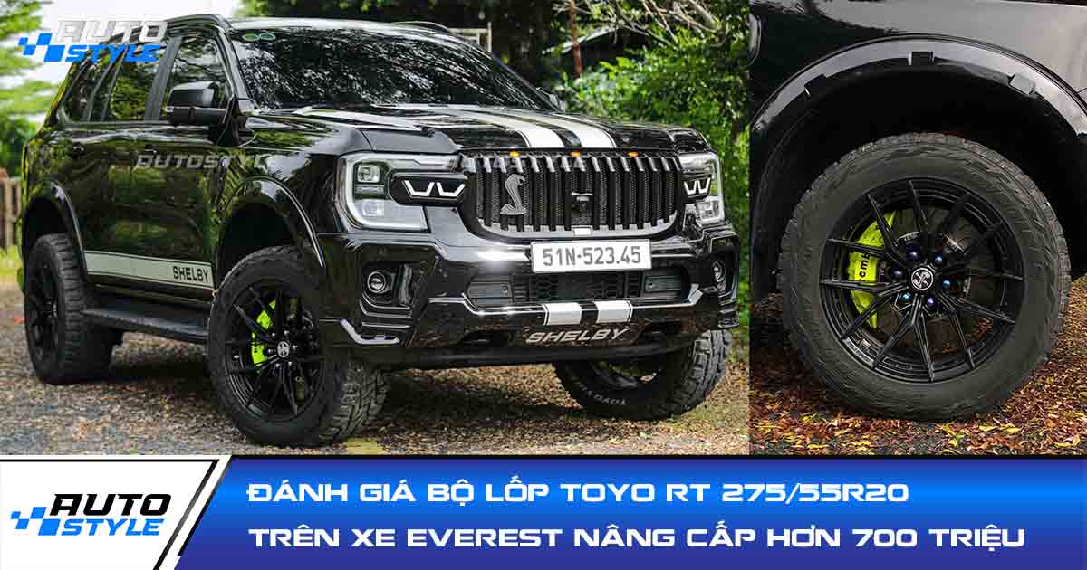 Đánh Giá Bộ Lốp Toyo RT 275/55R20 Trên Chiếc Ford Everest Nâng Cấp Hơn 700 Triệu