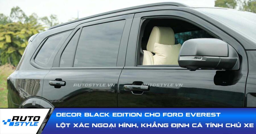 Decor Black Edition Everest Lột Xác Ngoại Hình, Khẳng Định Cá Tính Chủ Xe