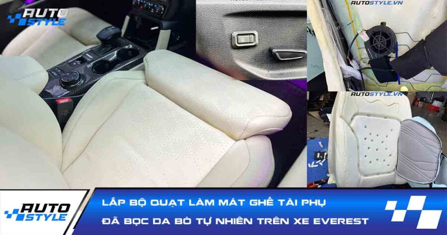 Lắp Bộ Quạt Làm Mát Ghế Tài Phụ Everest Đã Bọc Da Bò Tự Nhiên