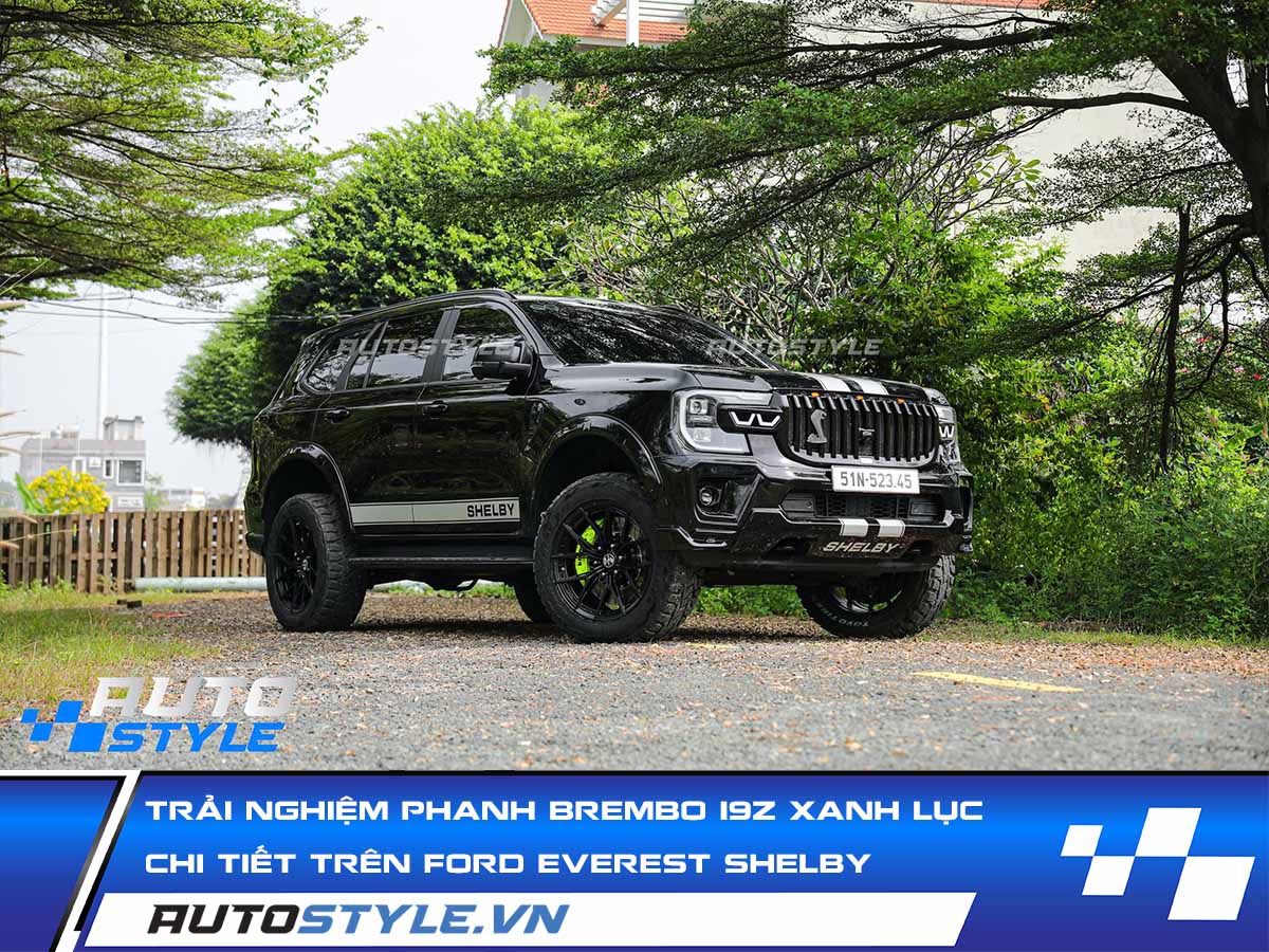 Trải Nghiệm Bộ Phanh Brembo 19Z Xanh Lục Trên Ford Everest Shelby