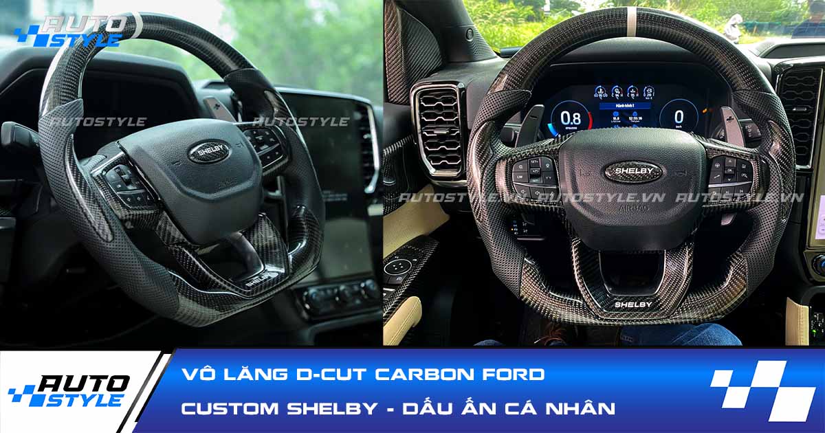 Vô Lăng DCut Carbon Custom Ford Shelby Khi Cảm Giác Lái Trở Thành Dấu Ấn Cá Nhân