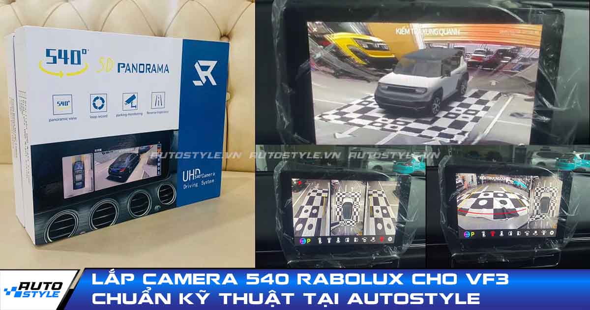 Lắp Camera 540 Rabolux Cho VF3 Chuẩn Kỹ Thuật Tại AutoStyle