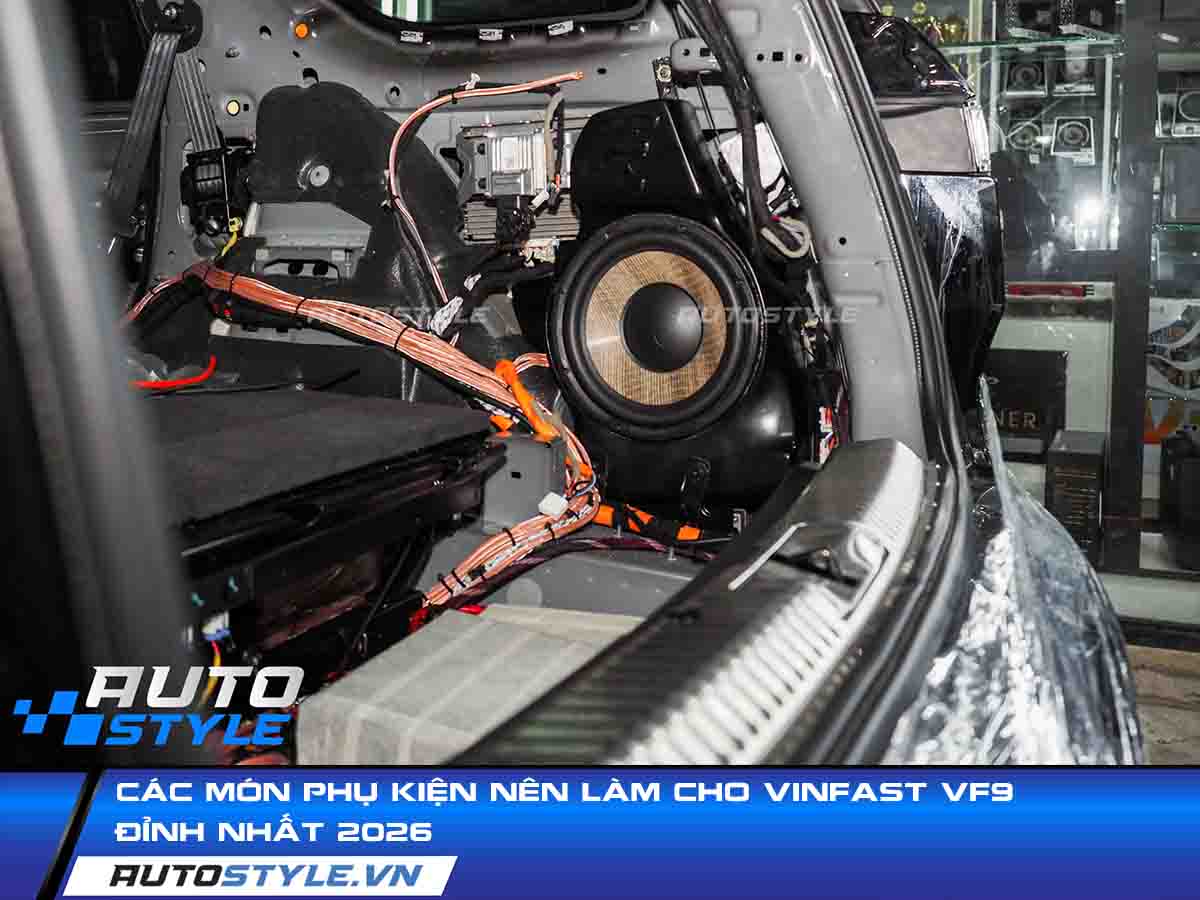 Các Món Phụ Kiện Nên Làm Cho VinFast VF9 Đỉnh Nhất 2026
