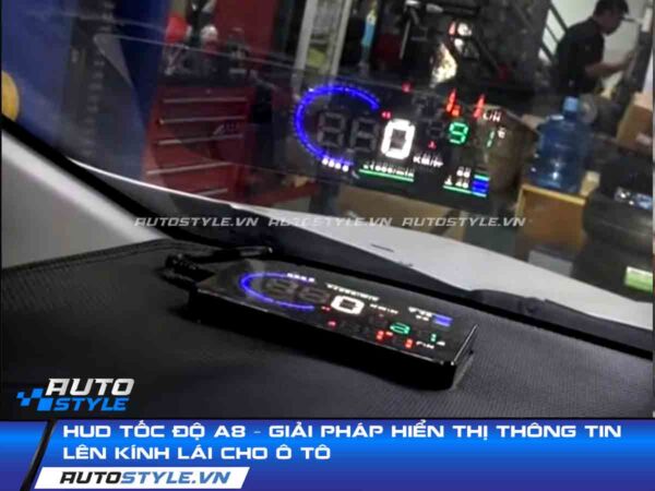 HUD Tốc Độ A8 Giải Pháp Hiển Thị Thông Tin Lên Kính Lái Cho Ô Tô