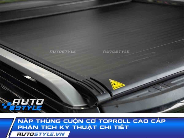 Nắp Thùng Cuộn Cơ TopRoll Cao Cấp Phân Tích Kỹ Thuật Chi Tiết