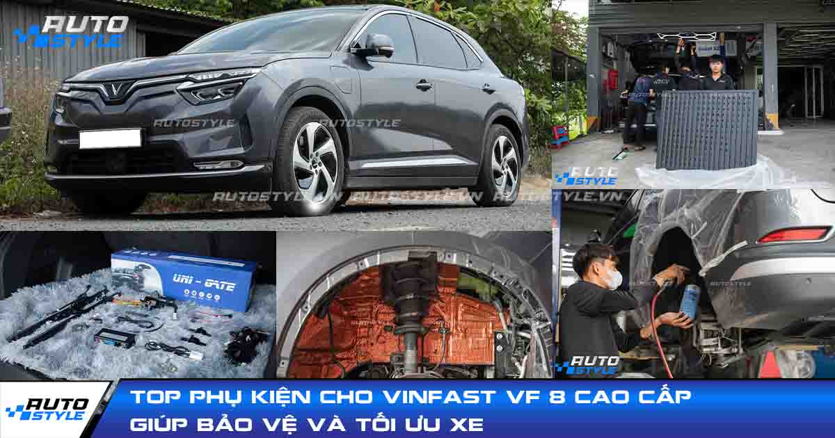 Top Phụ Kiện Cho Vinfast VF 8 Cao Cấp Giúp Bảo Vệ Và Tối Ưu Xe