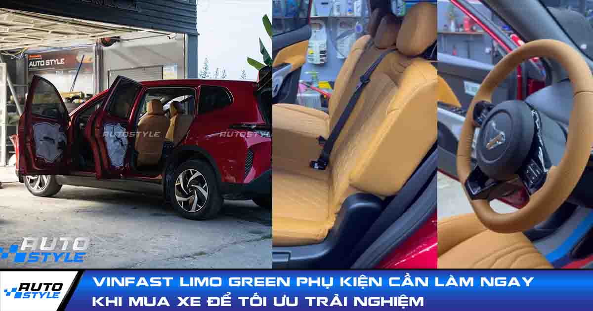 Vinfast Limo Green Phụ Kiện Cần Làm Ngay Khi Mua Xe Để Tối Ưu Trải Nghiệm