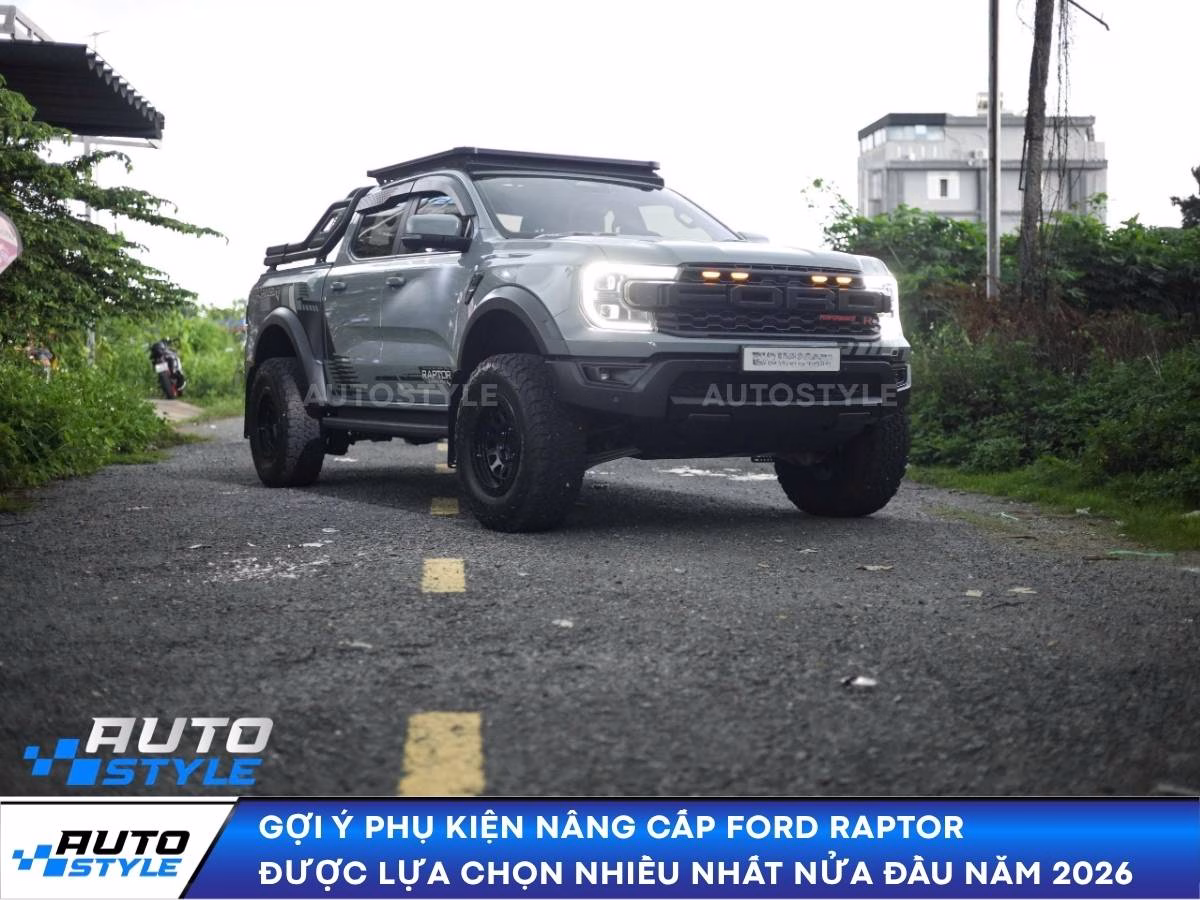 phụ kiện nâng cấp Ford Raptor được các anh lựa chọn nhiều nhất