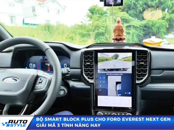 Bộ Ford Smart Block Plus Cho Ford Everest Next Gen Giải Mã 3 Tính Năng Hay