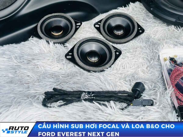 Cấu hình Sub hơi Focal và loa B&O cho Ford Everest Next Gen