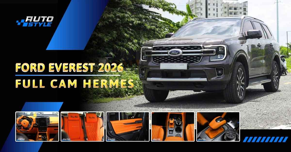 Ford Everest 2026 Nâng Cấp Nội Thất Full Cam Hermes Thượng Lưu