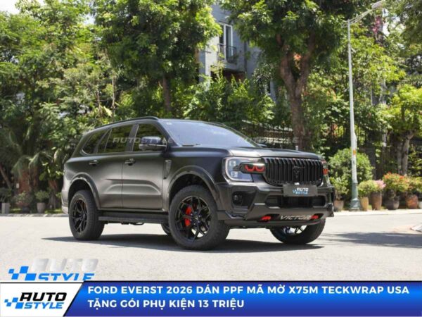 Ford Everst 2026 Dán PPF Mã Mờ X75M TeckWrap USA Tặng Gói Phụ Kiện 13 Triệu