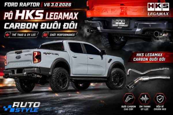 Ford Raptor V6 3.0 2026 Sẽ Thay Đổi Thế Nào Khi Lên Pô HKS Legamax Carbon Đuôi Đôi?