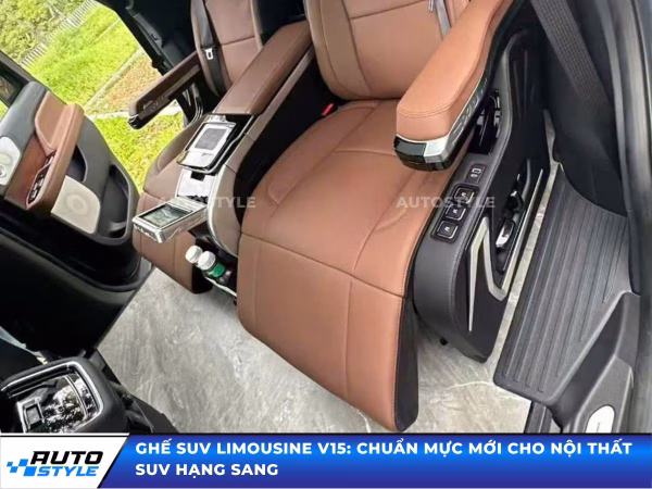Ghế SUV Limousine V15: Chuẩn Mực Mới Cho Nội Thất SUV Hạng Sang