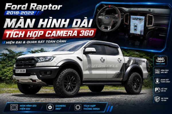 Màn Hình Dài Cho Ranger Raptor 2018-2022 Tích Hợp Camera 360 Quan Sát Toàn Cảnh
