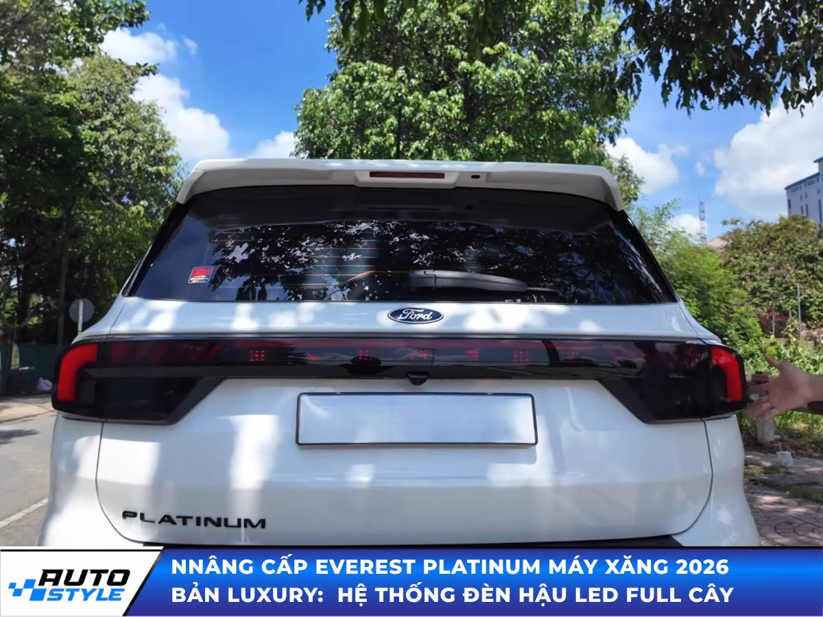 Nâng Cấp Everest Platinum Máy Xăng 2026 Thành Bản LUXURY