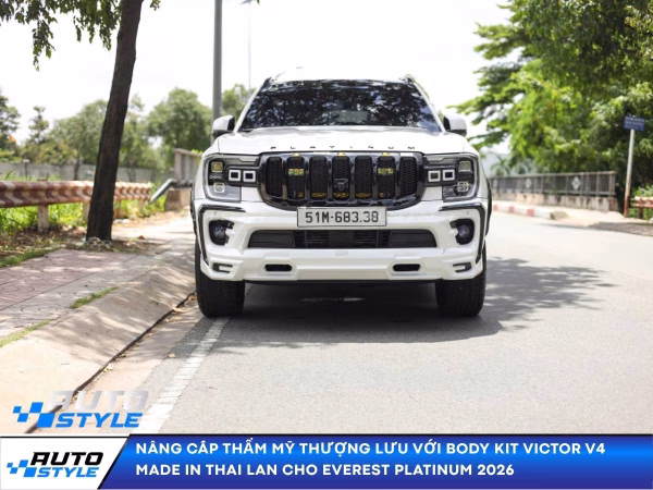 Nâng Cấp Thẩm Mỹ Thượng Lưu Với Body Kit Victor V4 made in Thai Lan Cho Everest Platinum 2026