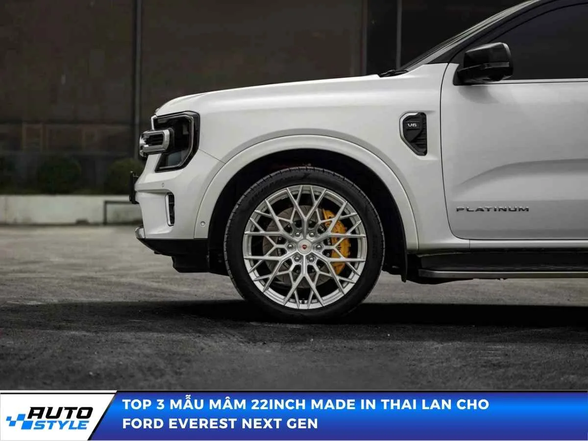 Top 3 Mẫu Mâm 22inch Made In Thai Lan Cho Ford Everest Next Gen