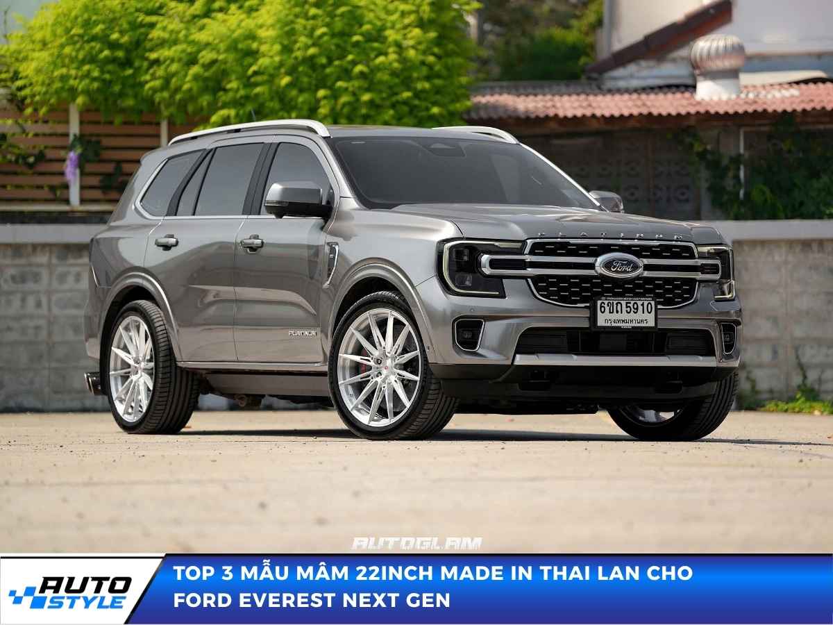 Top 3 Mẫu Mâm 22inch Made In Thai Lan Cho Ford Everest Next Gen
