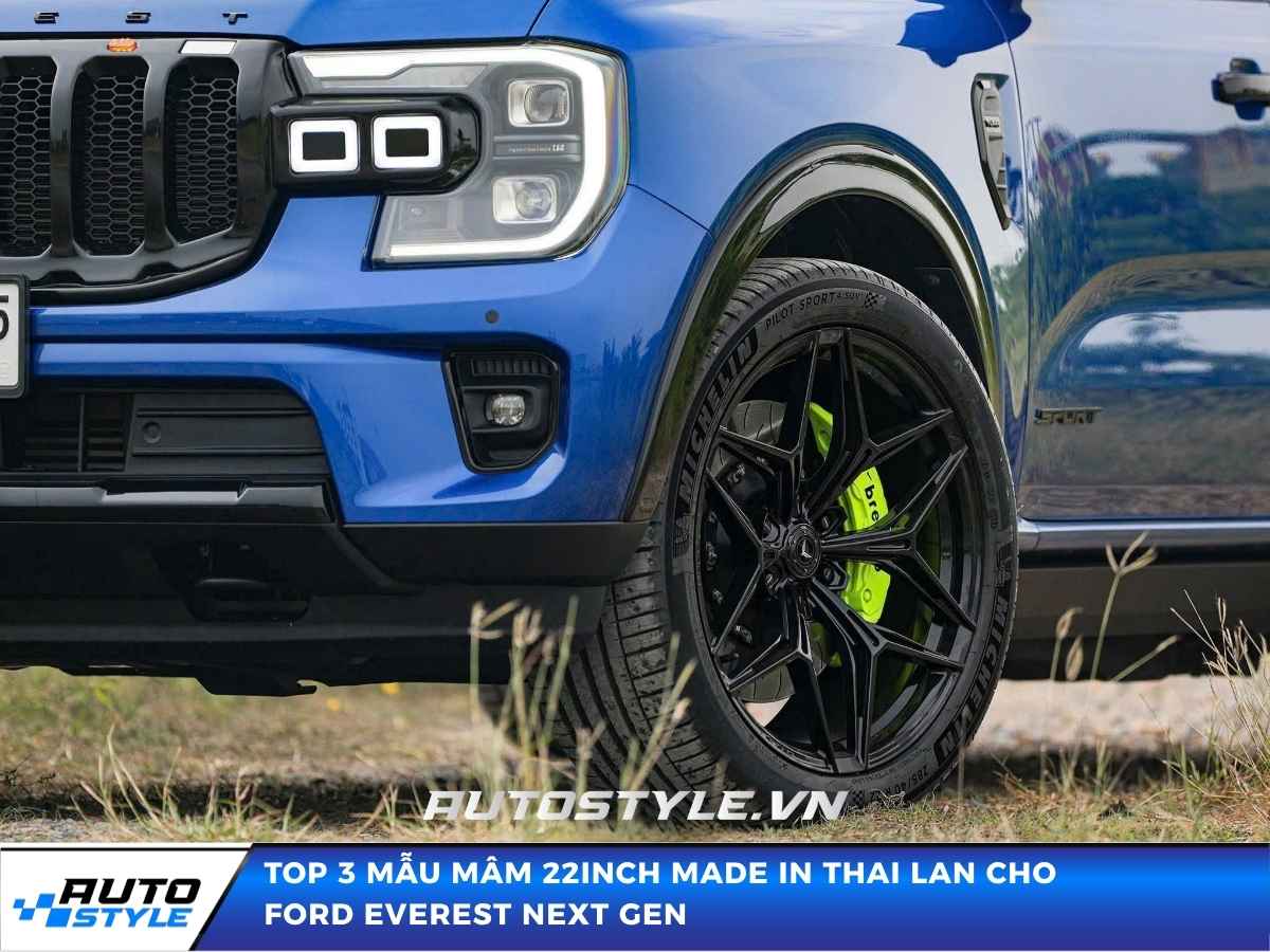 Top 3 Mẫu Mâm 22inch Made In Thai Lan Cho Ford Everest Next Gen