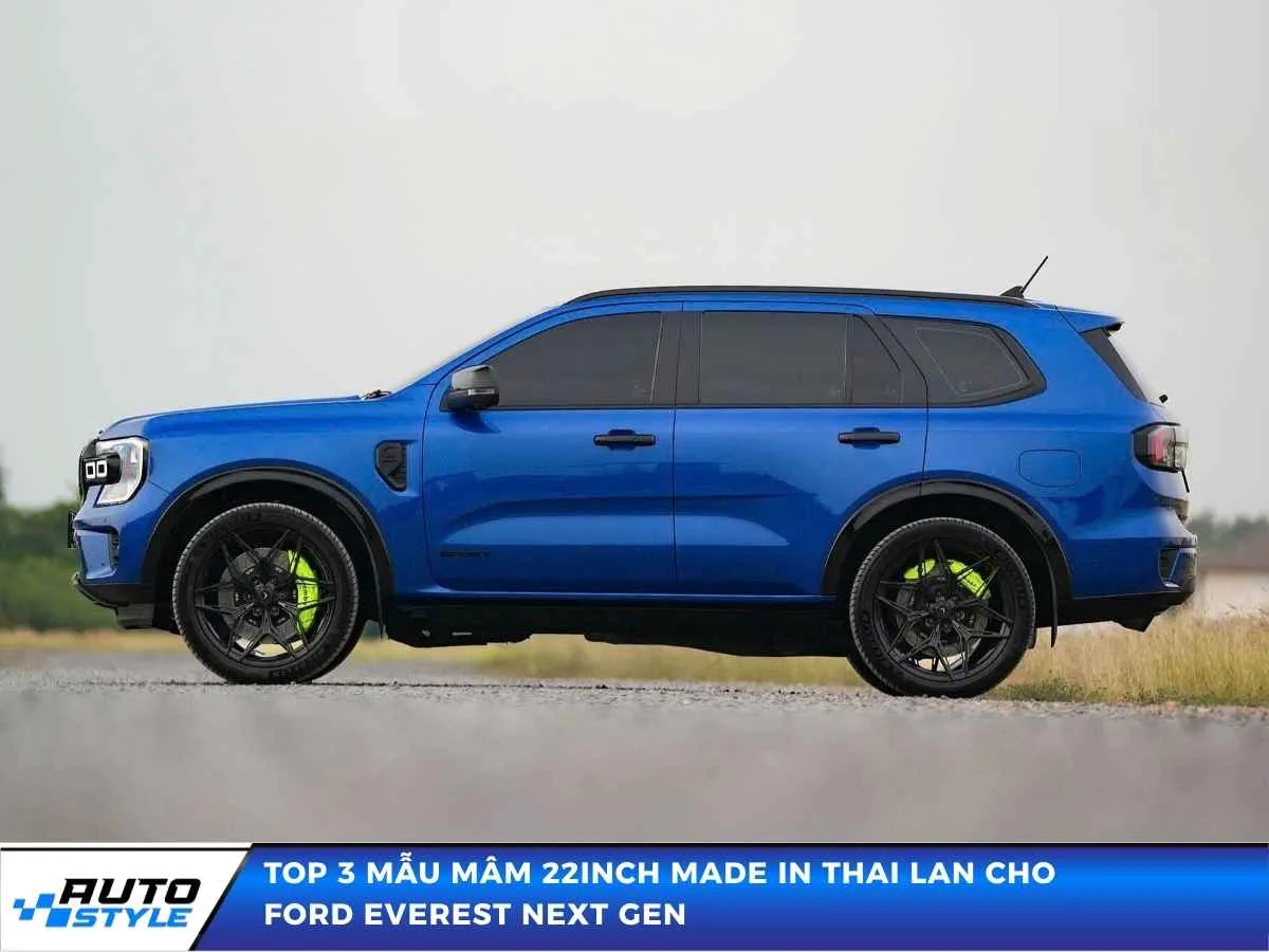 Top 3 Mẫu Mâm 22inch Made In Thai Lan Cho Ford Everest Next Gen