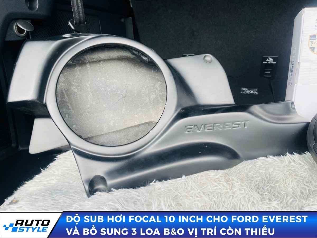 Độ Sub hơi Focal 10 Inch Cho Ford Everest và bổ sung 3 loa B&O Còn Thiếu