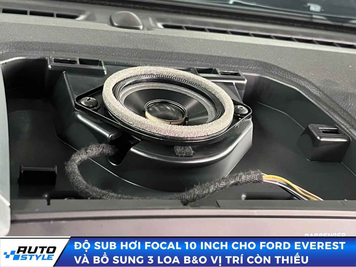 Độ Sub hơi Focal 10 Inch Cho Ford Everest và bổ sung 3 loa B&O Còn Thiếu