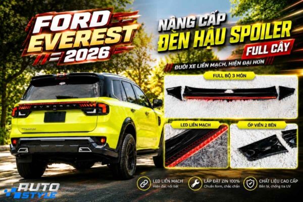 Đèn Hậu Ford Everest Spoiler Full Cây 3 Món – Nâng Cấp Đuôi Xe Liền Mạch, Hiện Đại Hơn