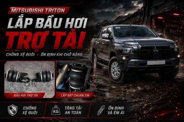 Mitsubishi Triton Lắp Bầu Hơi Trợ Tải Đừng Để Xe Xệ Đuôi Khi Thường Xuyên Chở Nặng