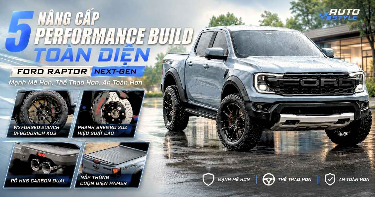 Ford Raptor Next-Gen Lên 5 Nâng Cấp Performance Này Đáng Giá Cho Một Bản Build Toàn Diện